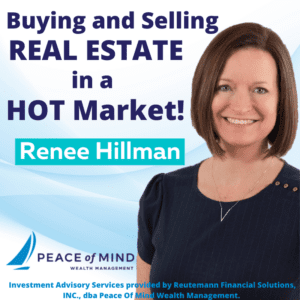 HREG’s Renée Hillman Talks About Buying and Selling Real Estate in a Hot Market on Secure Your Retirement Podcast